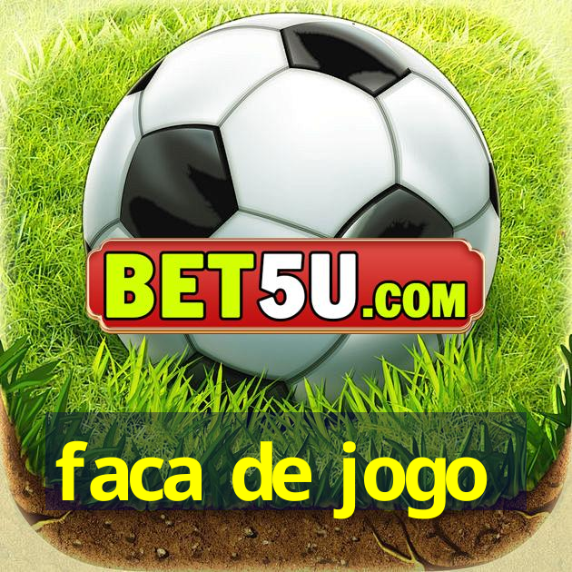 faca de jogo